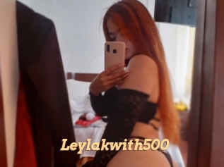 Leylakwith500