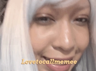 Lovetocallmemee