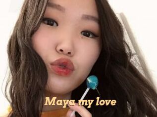Maya_my_love