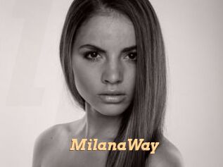 MilanaWay