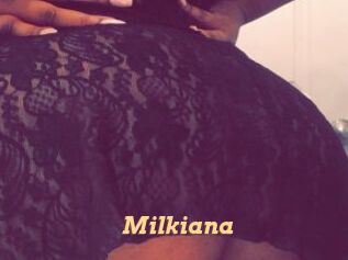 Milkiana