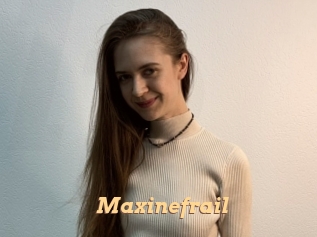 Maxinefrail