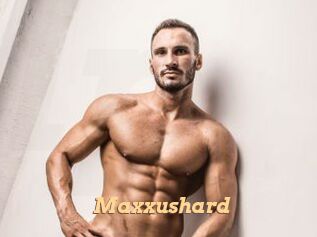 Maxxushard