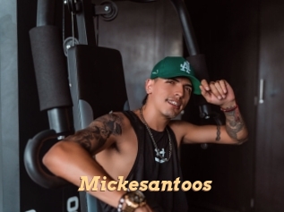 Mickesantoos