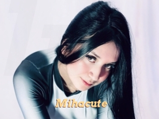 Mihacute