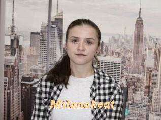 Milanakeat