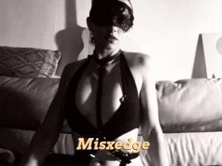 Misxedge
