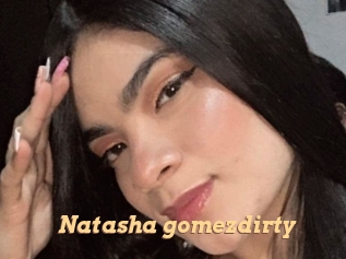 Natasha_gomezdirty