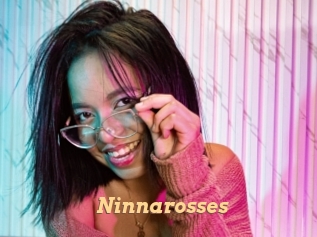 Ninnarosses