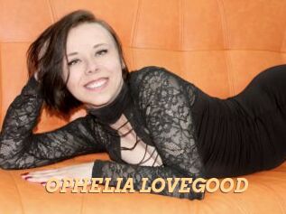 OPHELIA_LOVEGOOD
