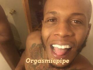 Orgasmicpipe