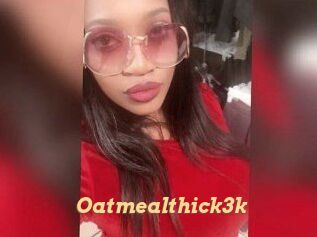 Oatmealthick3k