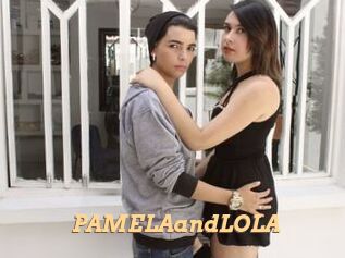 PAMELAandLOLA