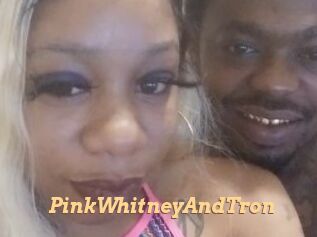 PinkWhitneyAndTron