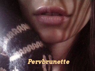 Pervbrunette