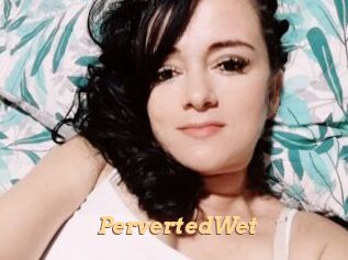 PervertedWet