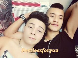 Restlessforyou
