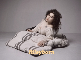Rileyborn