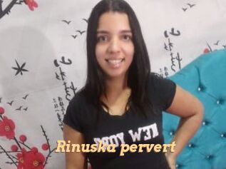 Rinuska_pervert