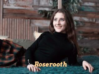 Roserooth