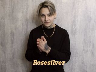 Rosesilver