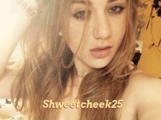 Shweetcheek25