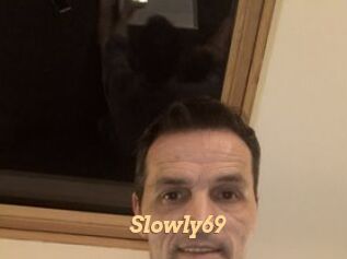 Slowly69