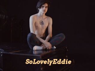 SoLovelyEddie