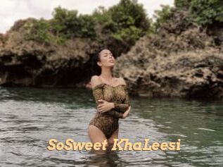 SoSweet_KhaLeesi