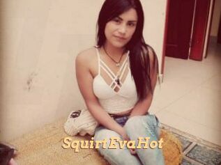 SquirtEvaHot
