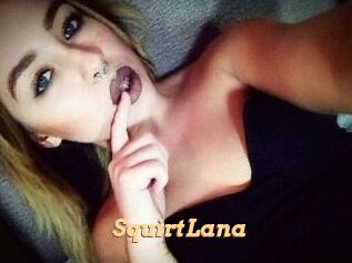 Squirt_Lana