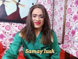 Samay_lush
