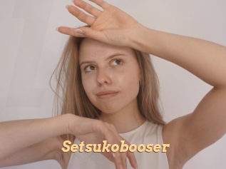 Setsukobooser