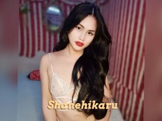 Shanehikaru