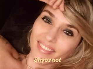 Shyornot
