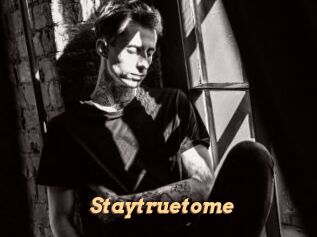 Staytruetome