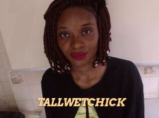 TALLWETCHICK