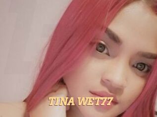 TINA_WET77