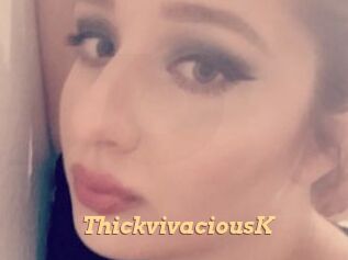 ThickvivaciousK