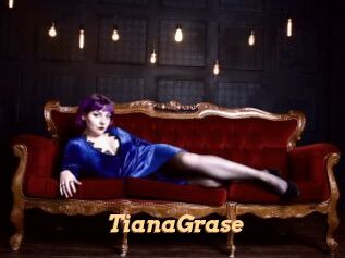 TianaGrase