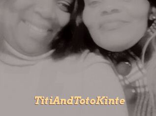 TitiAndTotoKinte