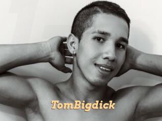 TomBigdick