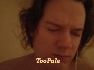 TooPale