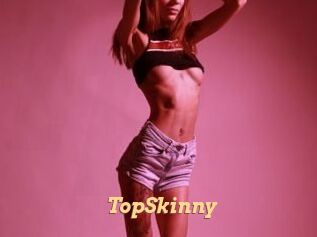 TopSkinny
