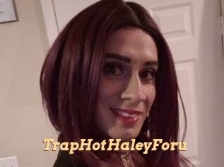 TrapHotHaleyForu