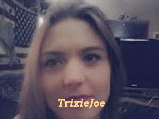 TrixieJoe