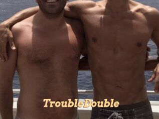 TroubleDouble