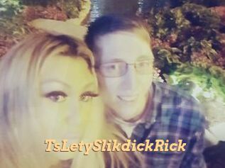 TsLetySlikdickRick