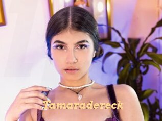 Tamaradereck