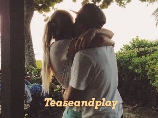 Teaseandplay